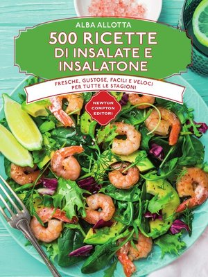 cover image of 500 ricette di insalate e insalatone